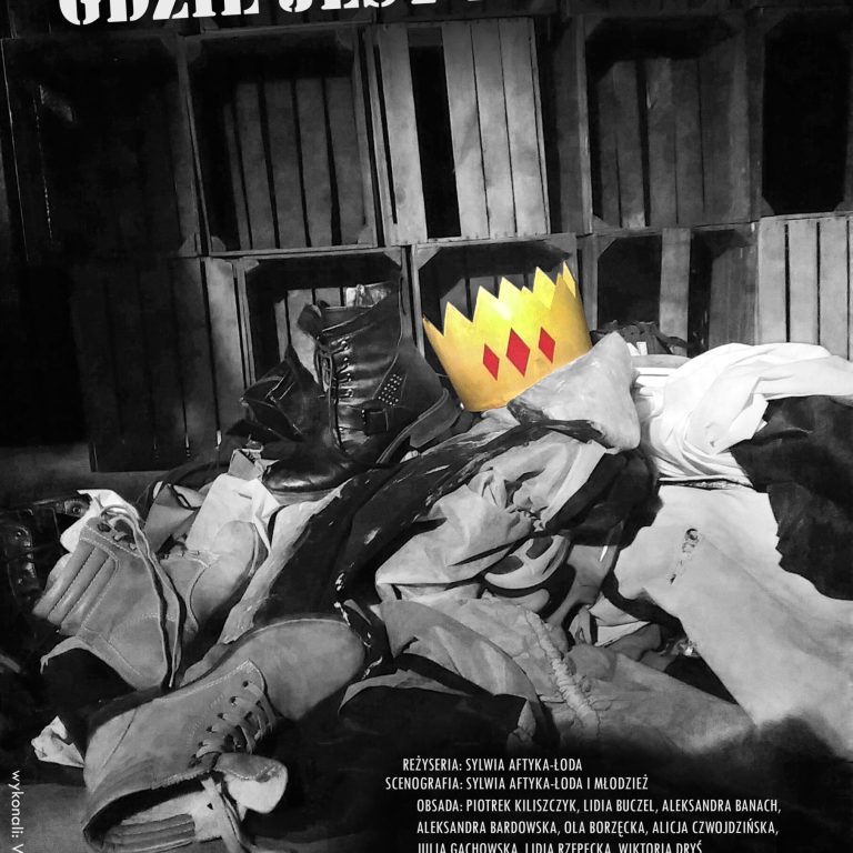 Gdzie jest krol M.Teatr. Pałac Struga.2016