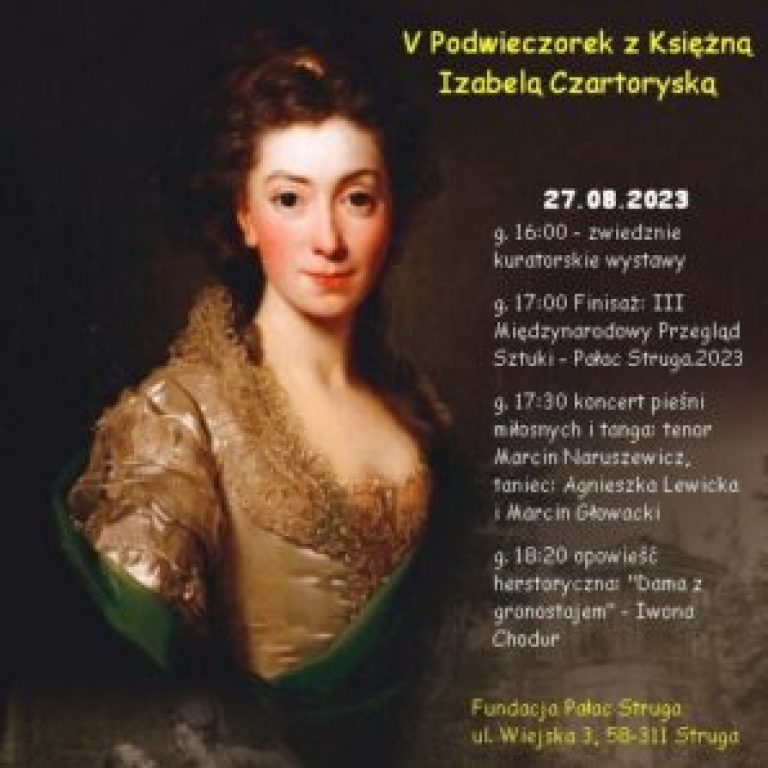V-Podwieczorek-z-X.Izabela-Czartoryska.Pałac Struga.27.08.2023